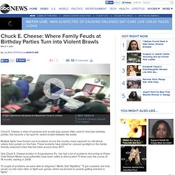 Chuck E. Cheese: Family Feuds at Birthday Parties Turn into Violent Brawls