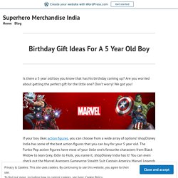 Birthday Gift Ideas For A 5 Year Old Boy