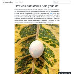 How can birthstones help your life - kirangemstone