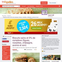 Recette de Biscuits sains et 0% de complexe (figues, noisettes, châtaigne, avoine et son)