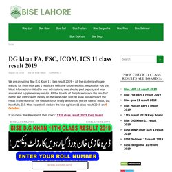 Bise D.G Khan 11 class result 2019