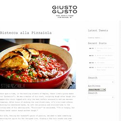 Bistecca alla Pizzaiola - GiustoGusto - One Dude's Food Craze