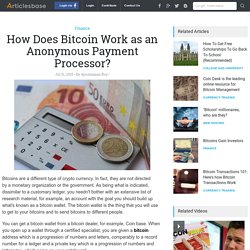 How Does Bitcoin Work as an Anonymous Payment Processor?