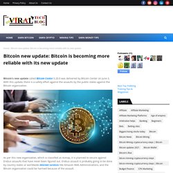 Bitcoin new update: Bitcoin is becoming more reliable with its new update