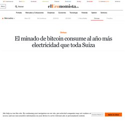 El minado de bitcoin consume al año más electricidad que toda Suiza