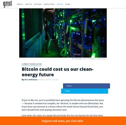 Bitcoin could cost us our clean-energy future