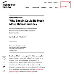 Why Bitcoin Could Be Much More Than a Currency - MIT Technology Review
