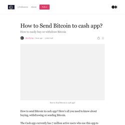 How to Send Bitcoin to cash app?. How to easily buy or withdraw Bitcoin