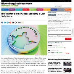 Bitcoin May Be the Global Economy's Last Safe Haven