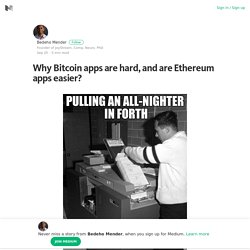 Why Bitcoin apps are hard, and are Ethereum apps easier?