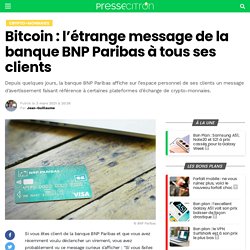 Bitcoin : l'étrange message de la banque BNP Paribas à tous ses clients