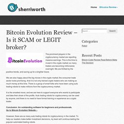 Bitcoin Evolution Review – Is it SCAM or LEGIT broker? – Sherriworth