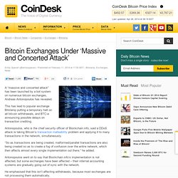 Bitcoin Exchanges Under 'Massive and Concerted Attack'