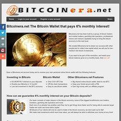 Online Bitcoin Wallet & Investing in Bitcoin - 6% monthly on your bitcoin deposits!