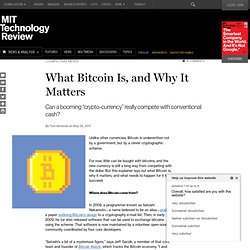 What Bitcoin Is, and Why It Matters