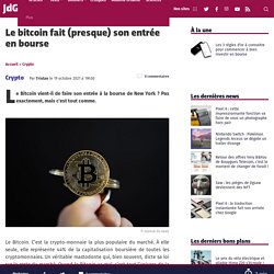 Le bitcoin fait (presque) son entrée en bourse