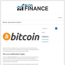 Bitcoin : quel avenir en 2016 ? - Le Blog Finance