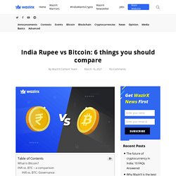 India Rupee vs Bitcoin: 6 Things you should Compare - WazirX Blog