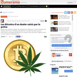 Les Bitcoins d'un dealer saisis par la police