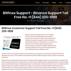 Bitfinex Customer Support - +1 (844) 235-1999 Binance Support Toll Free No.