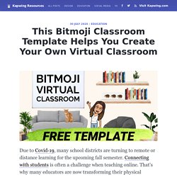 This Bitmoji Classroom Template Helps You Create Your Own Virtual Classroom