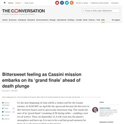 Bittersweet feeling as Cassini mission embarks on its 'grand finale' ahead of death plunge