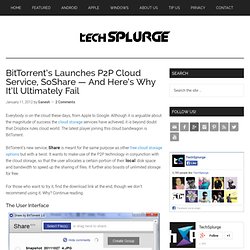 BitTorrent's Launches P2P Cloud Service, SoShare — And Why It'll Fail