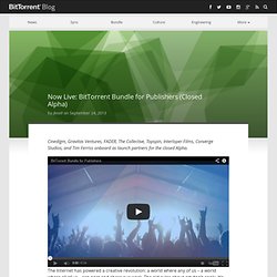 Now Live: BitTorrent Bundle for Publishers (Closed Alpha)