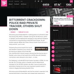BitTorrent Crackdown: Police Raid Private Tracker, Others Shut Down