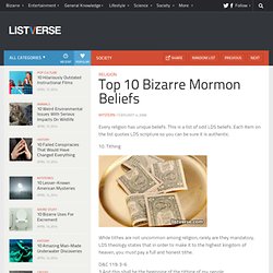 Top 10 Bizarre Mormon Beliefs