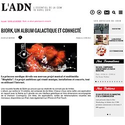 Bjork, un album galactique et connecté