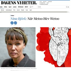 Nina Björk om kvinnoåret 2017: När Metoo blev Wetoo