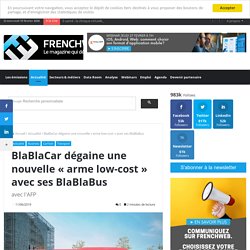 BlaBlaCar dégaine une nouvelle "arme low-cost" avec ses BlaBlaBus