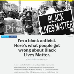 I’m a black activist. Here’s what people get wrong about Black Lives Matter.