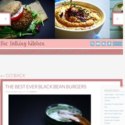 the best ever black bean burgers - The Talking Kitchen