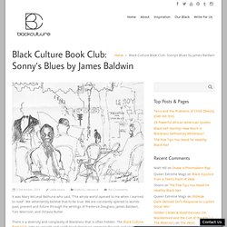 Black Culture Book Club: Sonny’s Blues by James Baldwin