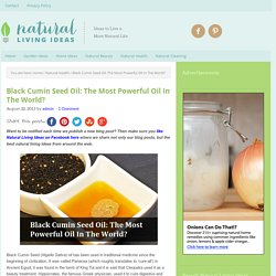 Black Cumin Seed Oil: The Most Powerful Oil In The World?