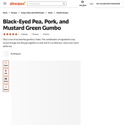 Black-Eyed Pea, Pork, and Mustard Green Gumbo Recipe