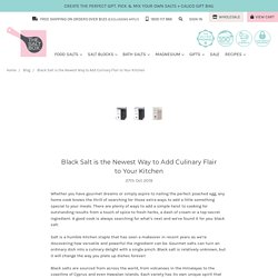 Black Salt is the Newest Way to Add Culinary Flair to Your Kitchen - The Salt Box