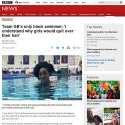 Team GB's only black swimmer: 'I understand why girls would quit over their hair'