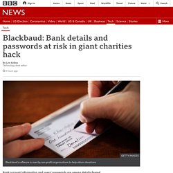 Blackbaud: Bank details and passwords at risk in giant charities hack
