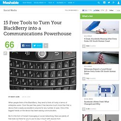 15 Free Tools to Turn Your BlackBerry into a Communications Powe