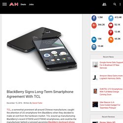 BlackBerry Signs Long-Term Smartphone Agreement With TCL