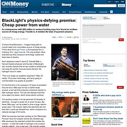 s physics-defying promise: Cheap power from water - Jul. 2, 2008