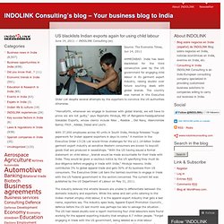 US blacklists Indian exports again for using child labour « INDOLINK Consulting’s blog – Your business blog to India