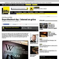 Sopa blackout day : Internet en grève - A la Une du Web - High Tech