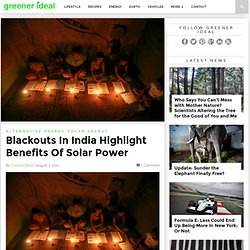 Blackouts In India Highlight Benefits Of Solar Power