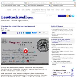 Who Runs the World? Blackrock and Vanguard - LewRockwell LewRockwell.com