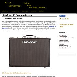 Blackstar ID Core 100 Review - Guitar Combo / Amp Reviewer