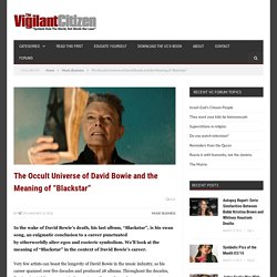 The Occult Universe of David Bowie and the Meaning of "Blackstar" - The Vigilant Citizen - Understand the Occult Symbolism in Pop Culture